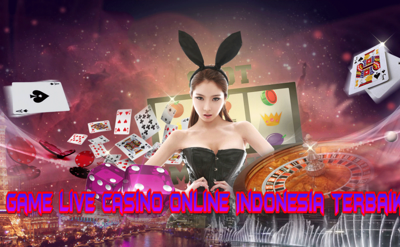 Game Live Casino Online Indonesia Terbaik
